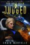 You Have Been Judged · A Space Opera Adventure Legal Thriller (Judge, Jury, & Executioner Book 1)