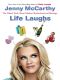 Life Laughs · The Naked Truth about Motherhood, Marriage, and Moving On