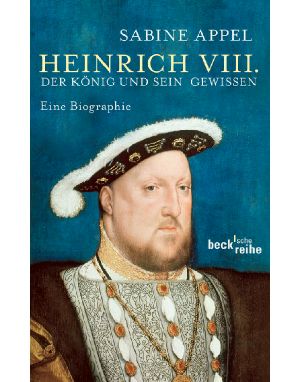 Heinrich VIII. · Der König und sein Gewissen