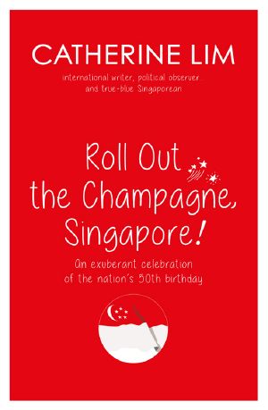 "Roll Out the Champagne, Singapore!"