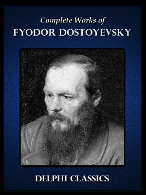 Complete Works of Fyodor Dostoyevsky