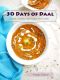 30 Days of Daal - Simple, Healthy Daal Recipes From India (Dinner Ideas Book 1)