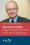 Hermann Lübbe · Pragmatische Vernunft nach der Aufklärung