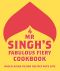 Mr Singh's Fabulous Fiery Cookbook