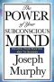 The Power of Your Subconscious Mind