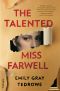 The Talented Miss Farwell: a Novel