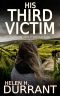 HIS THIRD VICTIM a Gripping Crime Thriller Full of Twists