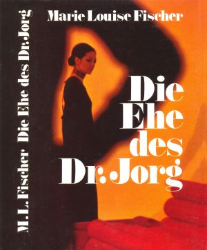 Die Ehe des Dr. Jorg