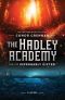 The Hadley Academy for the Improbably Gifted