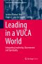 Leading in a VUCA World, Integrating Leadership, Discernment and Spirituality