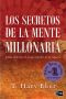 Los secretos de la mente millonaria