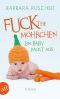 Fuck the Möhrchen · Ein Baby packt aus