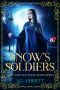 Snow's Soldiers · an Epic Paranormal Fantasy Series (Fairy Tales and Nightmares Book 1)