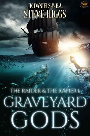 Graveyard Gods: Raider and Rapier book 1