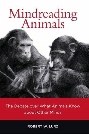 Mindreading Animals · The Debate over What Animals Know about Other Minds