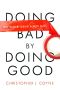 Doing Bad by Doing Good · Why Humanitarian Action Fails