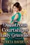 The Disastrous Courtship of Lady Grimvale (Historical Regency Romance)