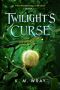 Twilight's Curse · Book 1 Twilight Realm Trilogy