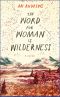 The Word for Woman is Wilderness