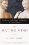 The Mating Mind · How Sexual Choice Shaped the Evolution of Human Nature