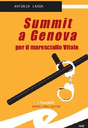 Summit a Genova Per Il Maresciallo Vitale