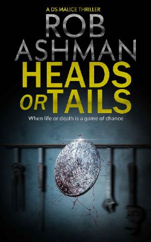 Heads or Tails · When Life or Death Is a Game of Chance (DS Malice Series Book 3)