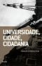 Universidade, Cidade, Cidadania