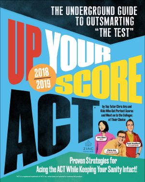 ACT, 2018-2019 Edition · The Underground Guide to Outsmarting "The Test"