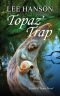 Topaz' Trap (Julie O'Hara Mystery Series Book 4)