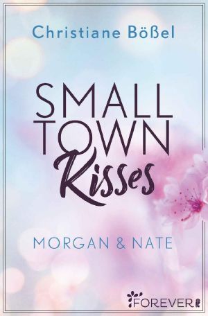 Small Town Kisses