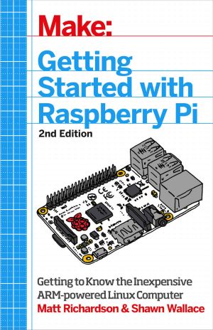 Getting Started With Raspberry Pi · 2nd Edition