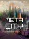 Meta City (Book 1) · the Beginning of the End