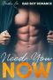 Need You Now · Bad Boy Romance (Waiting on Disaster Book 2)