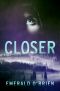 Closer