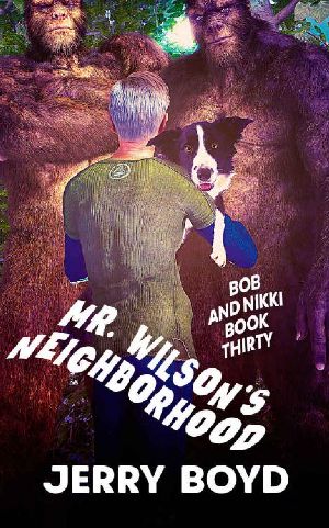 Mr. Wilson's Neighborhood (Bob and Nikki Book 30)