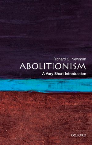 Abolitionism, A Very Short Introduction