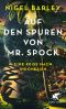 Auf den Spuren von Mr. Spock · Eine Reise nach Indonesien