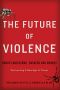 The Future of Violence