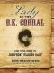 Lady at the O.K. Corral · The True Story of Josephine Marcus Earp