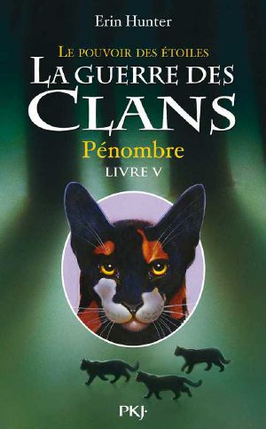 La Guerre Des Clans III, Livre 5 - Pénombre