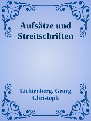 Aufsätze und Streitschriften