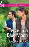 Twice in a Blue Moon