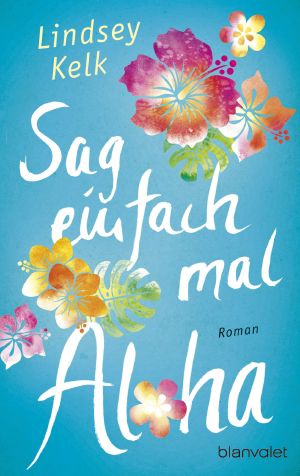 Sag einfach mal Aloha