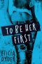 To Be Her First (A Journey Durant Novel Book 1)