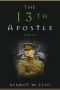 The 13th Apostle · A Novel of a Dublin Family, Michael Collins, and the Irish Uprising