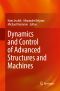 Dynamics and Control of Advanced Structures and Machines