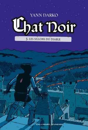 Chat noir (Tome 3)--Les sillons du Diable