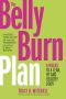 The Belly Burn Plan · Six Weeks to a Lean, Fit & Healthy Body