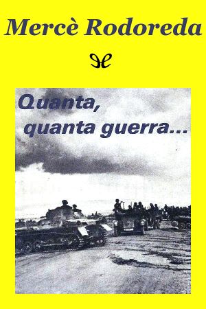 Quanta, Quanta Guerra…