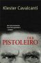 Der Pistoleiro · Die wahre Geschichte eines Auftragsmörders